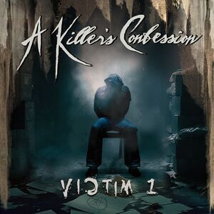 A Killer's Confession - Victim 1  CD